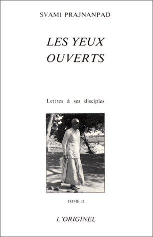 Lettres à ses disciples. Vol. 2. Les yeux ouverts