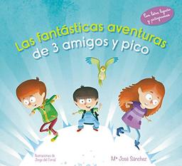 Las fantásticas aventuras de 3 amigos y pico: Con letra ligada y pictogramas (Álbum Ilustrado)