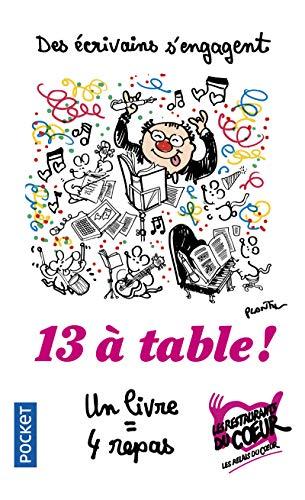 13 à table ! : des écrivains s'engagent