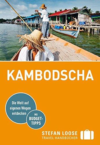 Stefan Loose Reiseführer Kambodscha: mit Reiseatlas