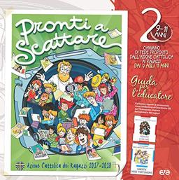 Pronti a scattare!. Il cammino di fede per i ragazzi 9/11 anni. Guida per l'educatore (Vol. 2) (Riuniti nel mio nome)