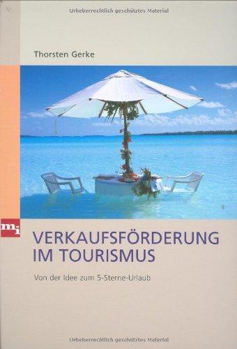 Verkaufsförderung im Tourismus. Von der Idee zum 5-Sterne-Urlaub