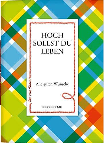 Hoch sollst du leben: Alle guten Wünsche (Der rote Faden)