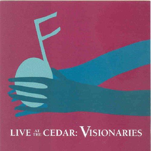 Live at the Cedar:Visionaries