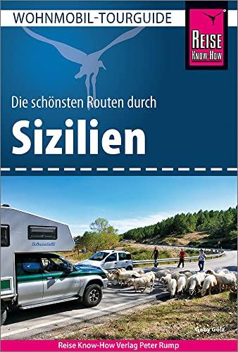 Reise Know-How Wohnmobil-Tourguide Sizilien: Die schönsten Routen