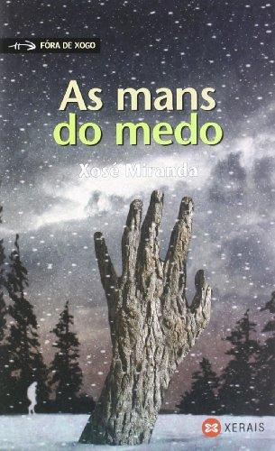 As mans do medo (INFANTIL E XUVENIL - FÓRA DE XOGO, Band 1365102)