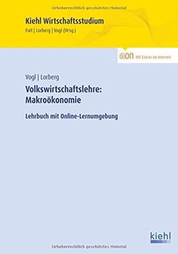 Volkswirtschaftslehre: Makroökonomie: Lehrbuch mit Online-Lernumgebung (Kiehl Wirtschaftsstudium)