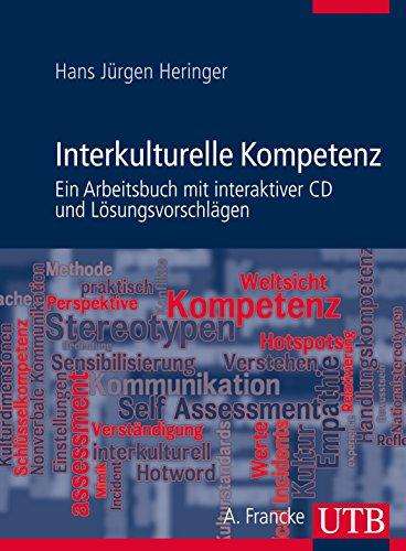 Interkulturelle Kompetenz, m. CD-ROM: Ein Arbeitsbuch mit interaktiver CD und Lösungsvorschlägen