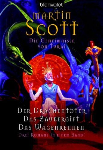 Der Drachentöter/Das Zaubergift/Das Wagenrennen. Die Geheimnisse von Turai 01 + 02 + 03