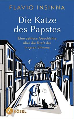 Die Katze des Papstes: Eine zeitlose Geschichte über die Kraft der inneren Stimme