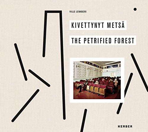 Ville Lenkkeri: The Petrified Forest / Kivettynyt metsä (PhotoART)