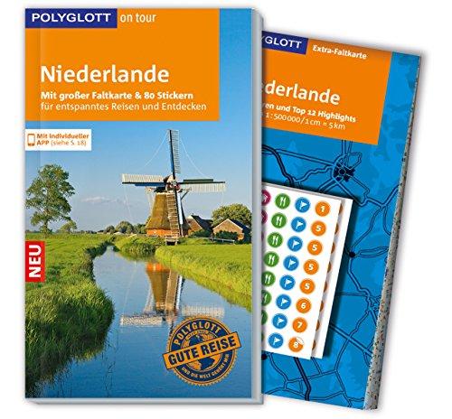 POLYGLOTT on tour Reiseführer Niederlande: Mit großer Faltkarte, 80 Stickern und individueller App