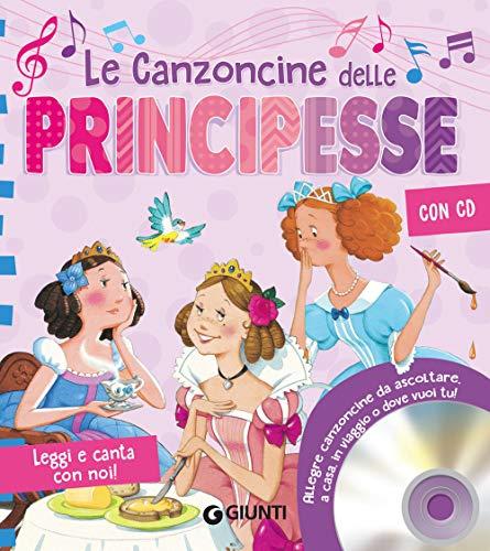 Le canzoncine delle principesse. Leggi e canta con noi