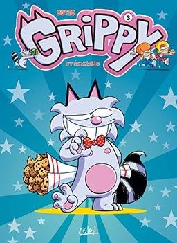 Grippy. Vol. 3. Irrésistible