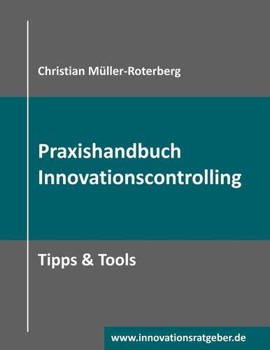 Praxishandbuch Innovationscontrolling: Tipps & Tools