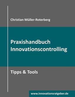 Praxishandbuch Innovationscontrolling: Tipps & Tools