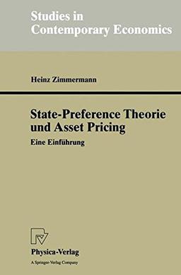 State-Preference-Theorie und Asset Pricing. Eine Einführung (Studies in Contemporary Economics)