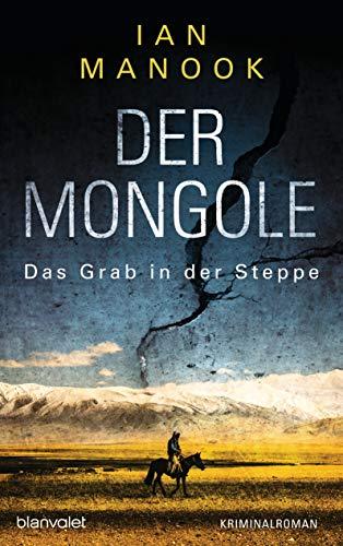 Der Mongole - Das Grab in der Steppe: Kriminalroman