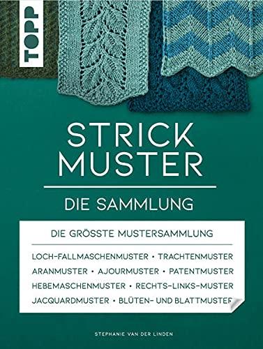 Strickmuster. Die Sammlung.: 500 Muster: Ajourmuster, Zopfmuster, Keltische Motive, Patentmuster u.v.m. (Standardwerk)