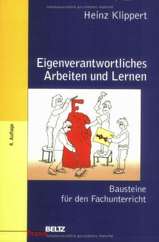 Eigenverantwortliches Arbeiten und Lernen: Bausteine für den Fachunterricht (Beltz Praxis)