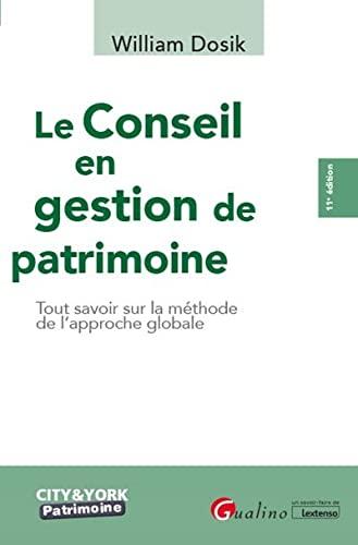 Le conseil en gestion de patrimoine : tout savoir sur la méthode de l'approche globale