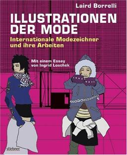 Illustrationen der Mode. Internationale Modezeichner und ihre Arbeiten. Mit einem Essay von Ingrid Loschek.