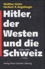 Hitler, der Westen und die Schweiz 1936-1945.