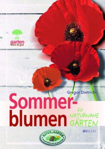 Sommerblumen: für naturnahe Gärten