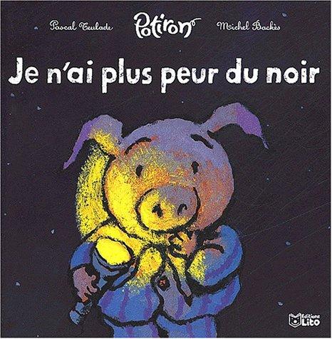 Potiron. Vol. 2003. Je n'ai plus peur du noir