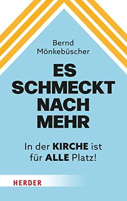 Es schmeckt nach mehr: In der Kirche ist für alle Platz!