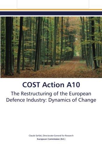 COST Action A10: The Restructuring of the European Defence Industry: Dynamics of Change