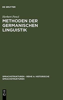 Methoden der germanischen Linguistik (Sprachstrukturen – Reihe A: Historische Sprachstrukturen, Band 1)