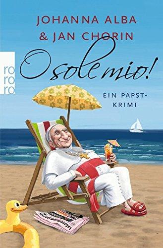 O sole mio! (Ein Papst-Krimi, Band 4)