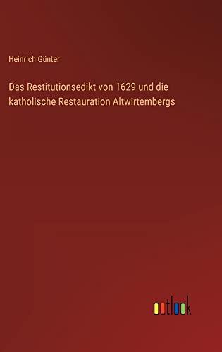 Das Restitutionsedikt von 1629 und die katholische Restauration Altwirtembergs