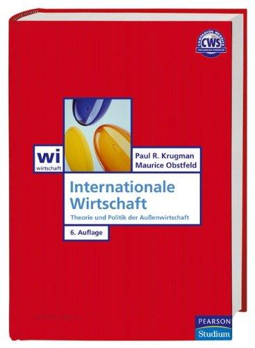 Internationale Wirtschaft: Theorie und Politik der Außenwirtschaft - 6. Auflage (Pearson Studium - Economic VWL)