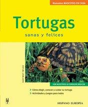 Tortugas : sanas y felices (Mascotas en casa)