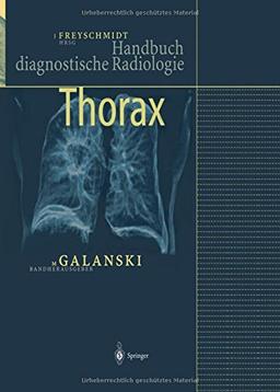 Thorax (Handbuch diagnostische Radiologie)