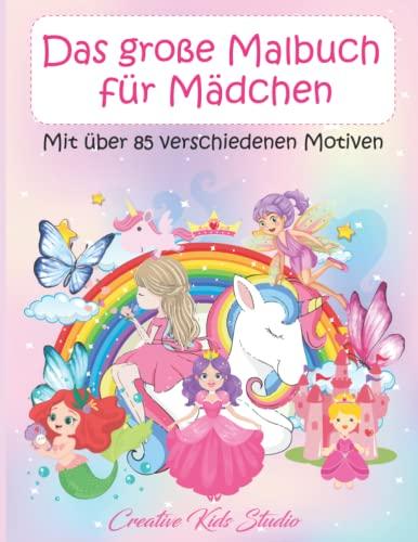 Das große Malbuch für Mädchen: Mit über 85 verschiedenen Motiven