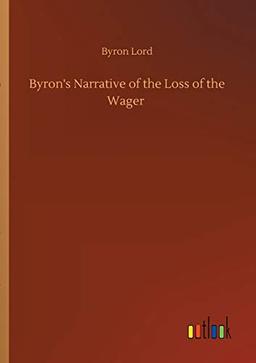 Byron's Narrative of the Loss of the Wager