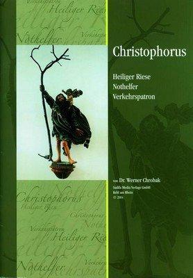 Christophorus - Nr. 313: Heiliger Reise, Nothelfer, Verkehrspatron