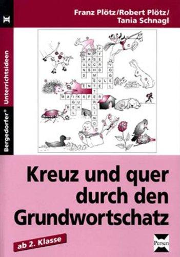 Kreuz und quer durch den Grundwortschatz: Ab 2. Klasse