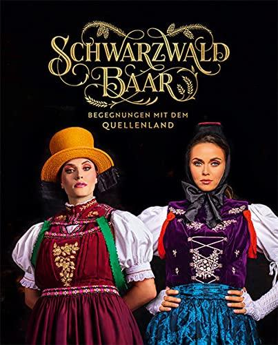 Schwarzwald-Baar - Begegnungen mit dem Quellenland