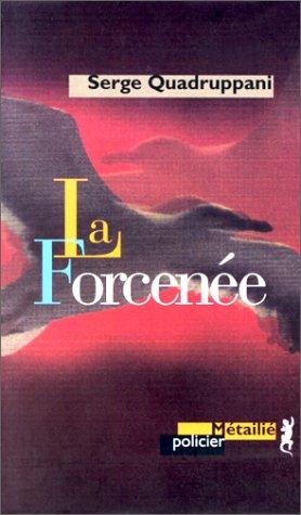 La forcenée