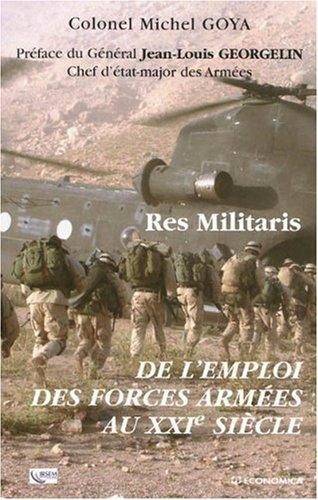 Res militaris : de l'emploi des forces armées au XXIe siècle