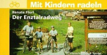 Mit Kindern radeln: Renate Florl  Der Enztalradweg