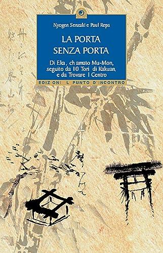 La porta senza porta di Ekai, chiamato Mu-Mon-10 tori di Kakuan-Trovare il centro (Uomini e spiritualità)