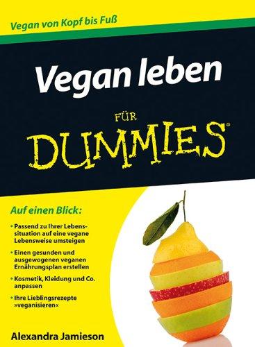 Vegan leben für Dummies (Fur Dummies)