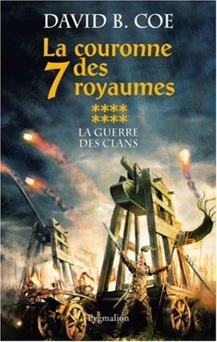 La couronne des 7 royaumes. Vol. 8. La guerre des clans