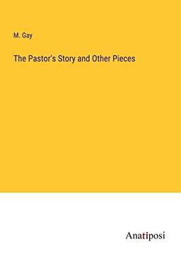 The Pastor's Story and Other Pieces