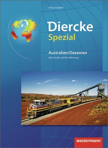 Diercke Spezial - Ausgabe 2012 für die Sekundarstufe II: Australien / Ozeanien: Wirtschaft und Bevölkerung: Wirtschaft und Bevölkerung - Ausgabe 2012